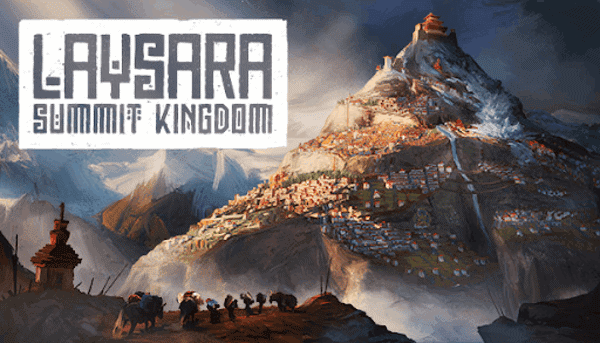 Laysara: Summit Kingdom has a new trailer revealed at PC Game Show